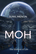 Moh  the Illusions of Life : The Illusions of Life