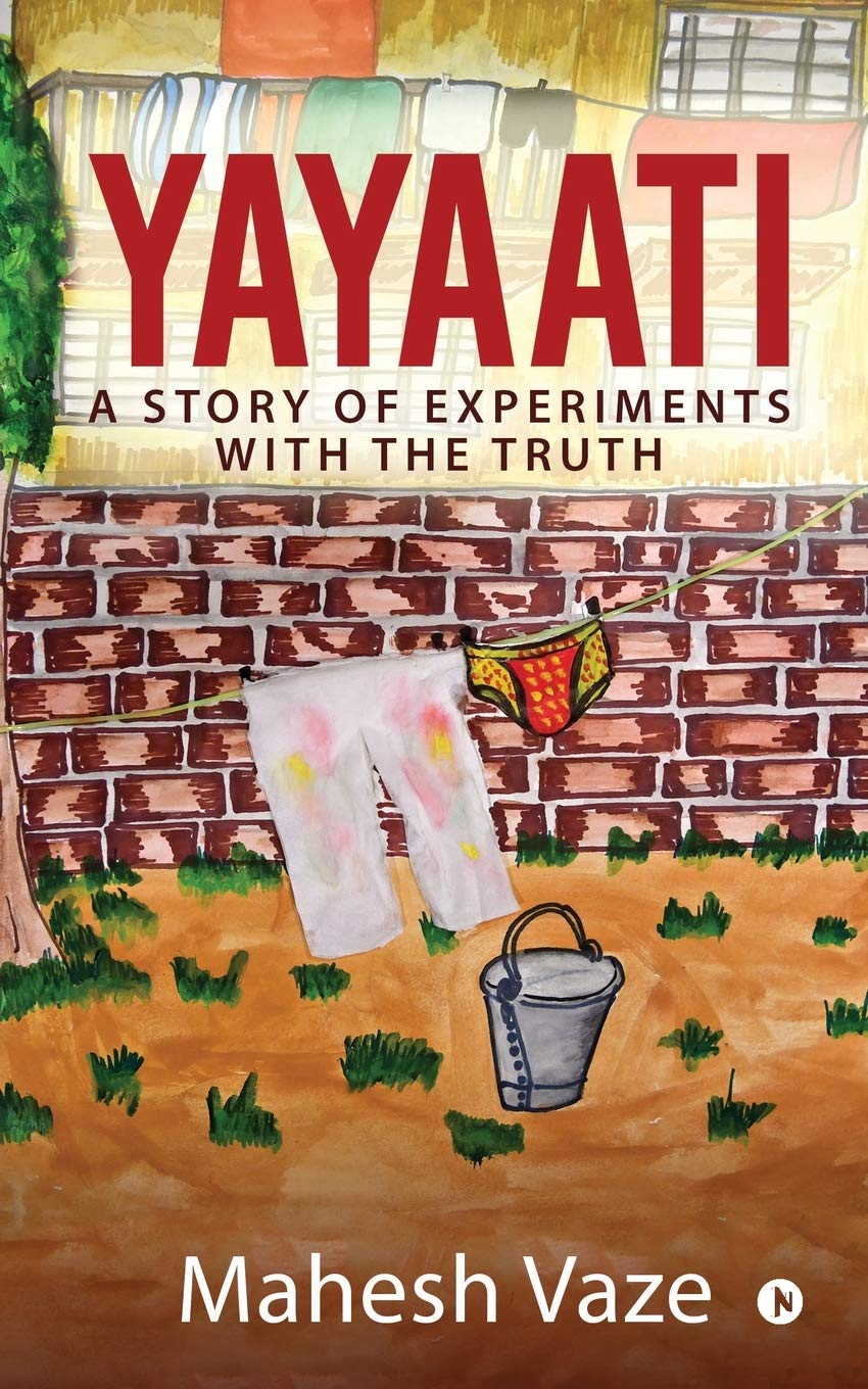 Yayaati : A Story Of Experiments With The Truth