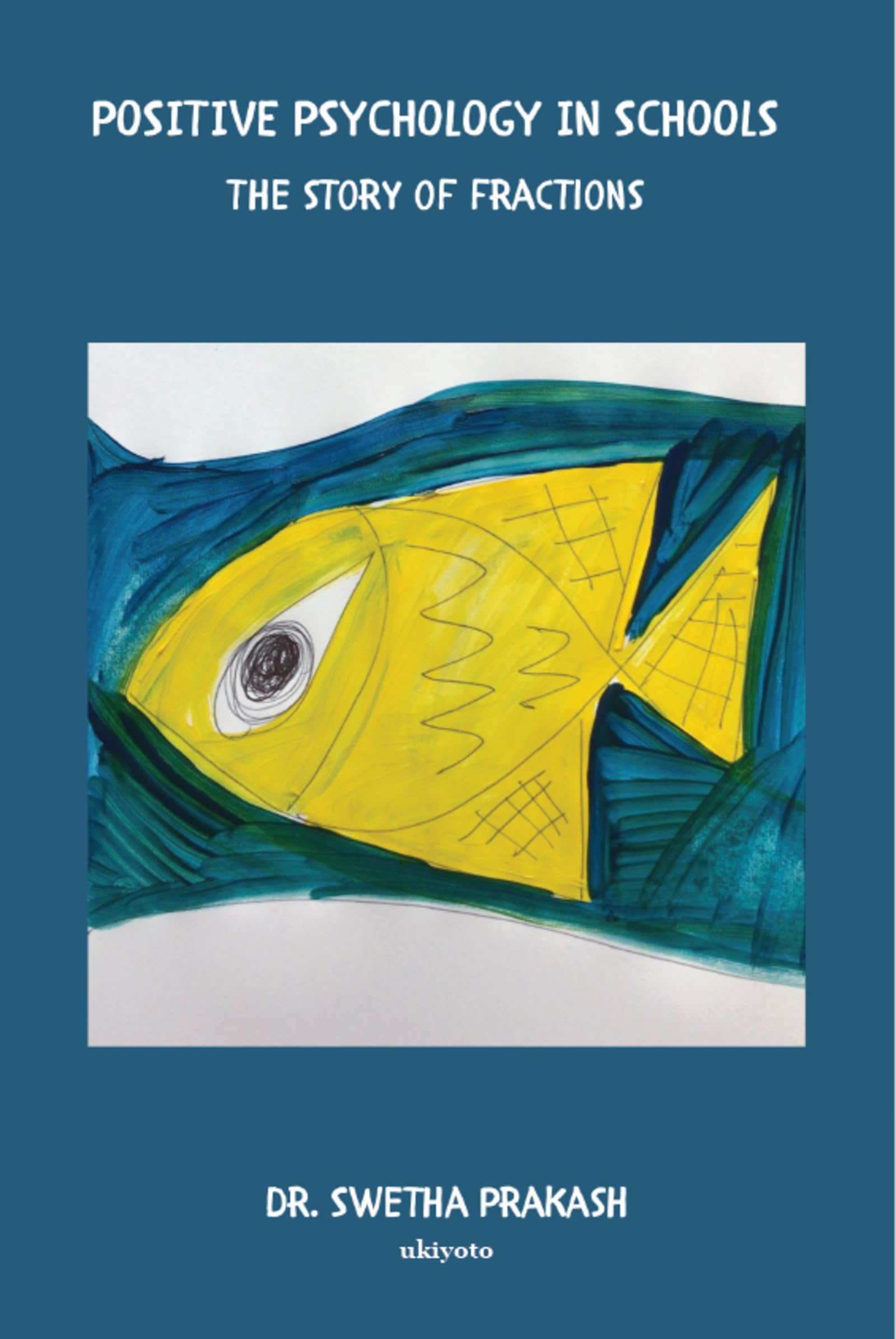 Positive Psychology in Schools  The story of fractions