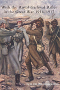 With The Royal Garhwal Rifles In The Great War, From August 1914 To November 1917