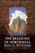 The Breaking of Northwall: The Pelbar Cycle, Book One (Beyond Armageddon)