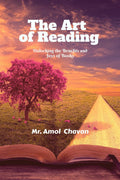 The Art of Reading : Unlocking the Benefits and Joys of Books
