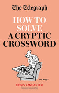 How To Solve Telegraph Cryptic Crossword