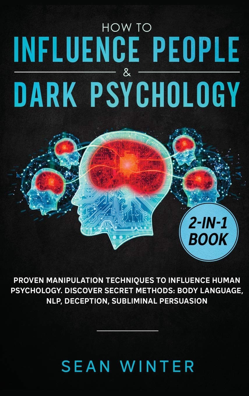 How to Influence People and Dark Psychology 2in1 Book