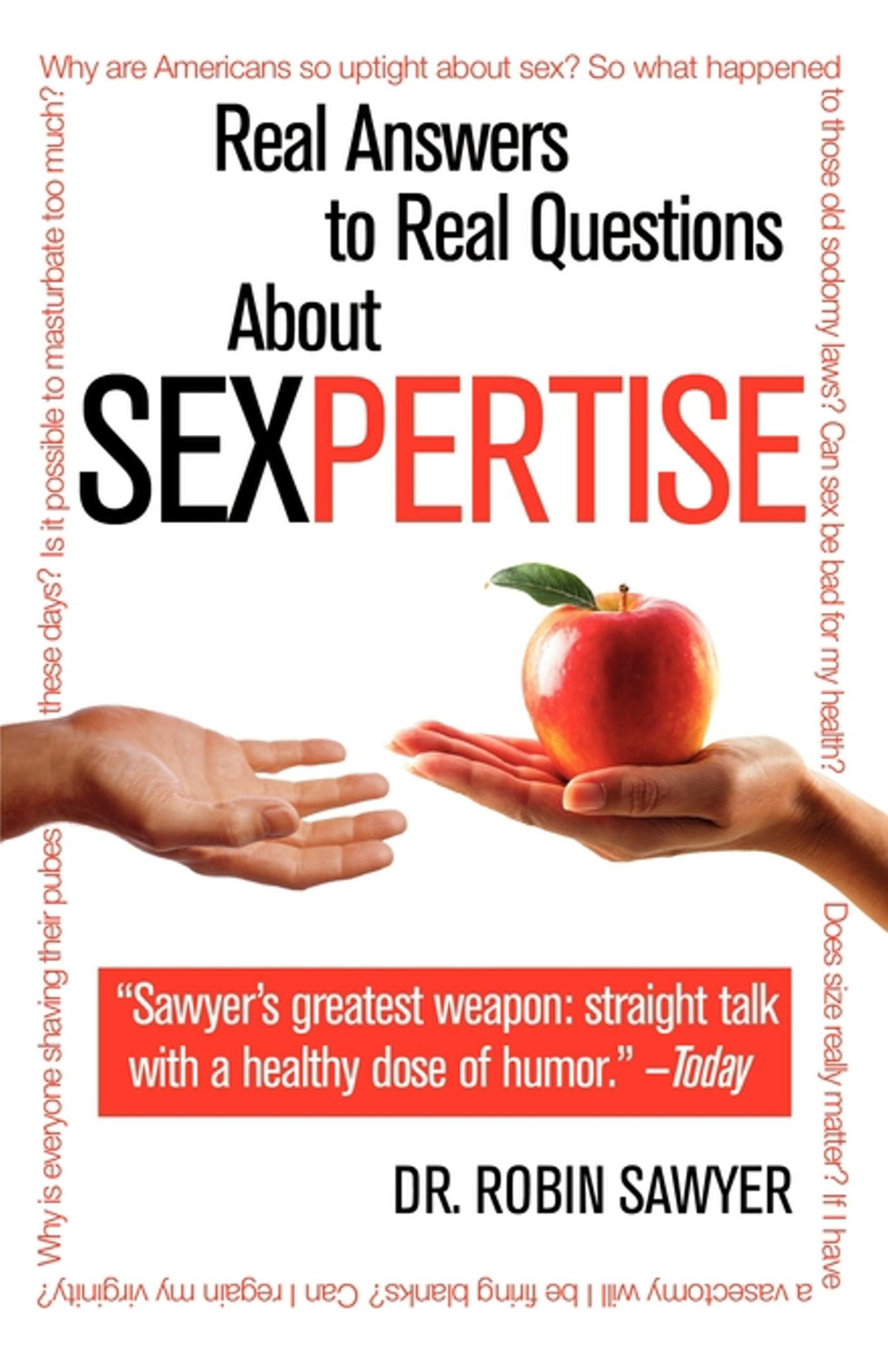 Sexpertise Real Answers To Real Questions About Sex