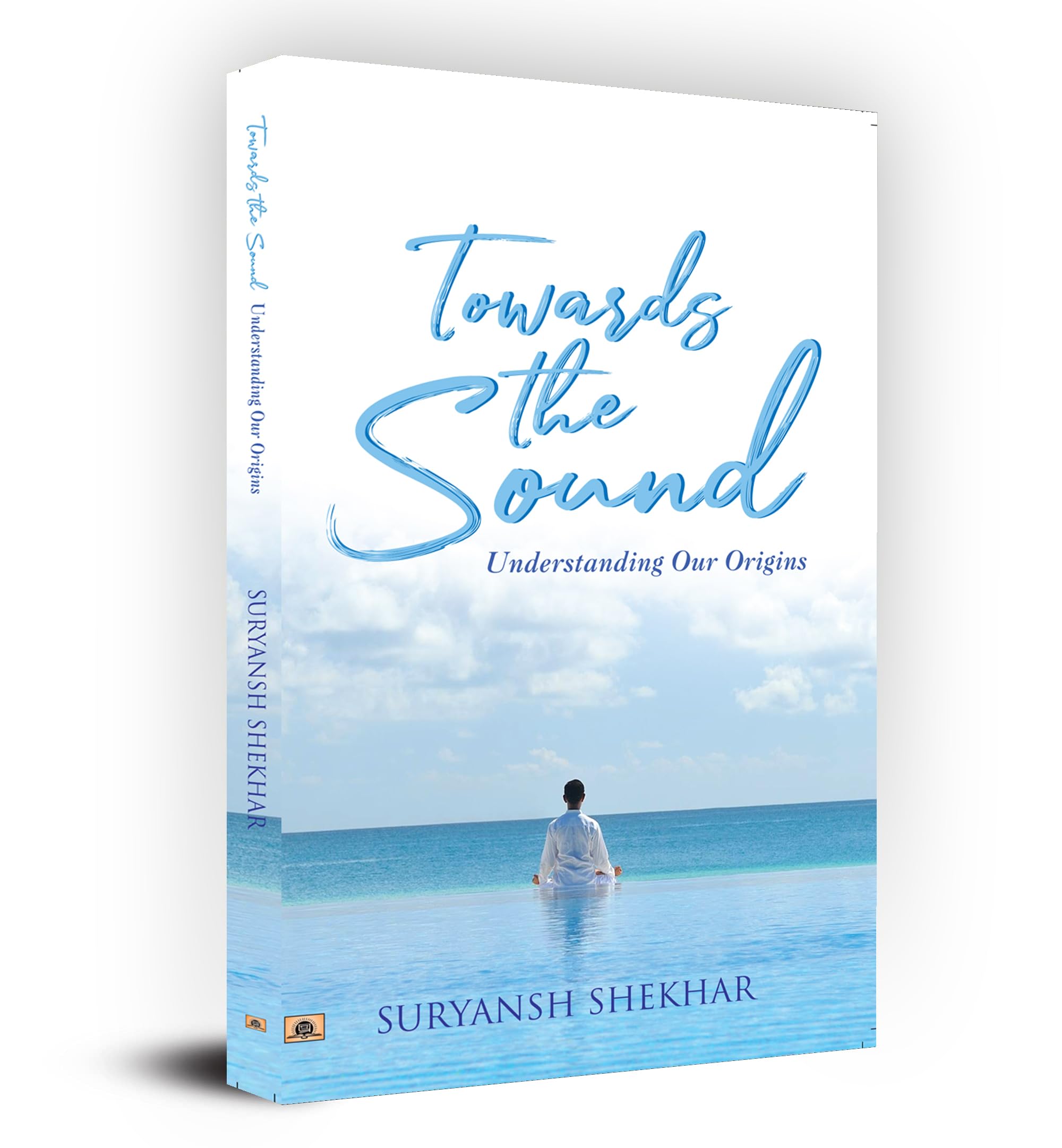 Prabhat Prakashan Pvt Ltd Towards the Sound: Understanding Our Origins