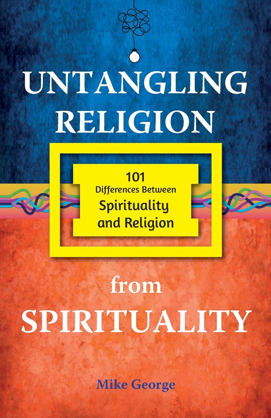 Untangling Religion From Spirituality