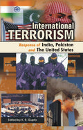 International Terrorism: Response of India, Pakistan and the United States