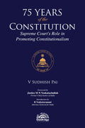 75 Years of the Constitution  Supreme Courts Role in Promoting Constitutionalism | V Sudhish Pai | OakBridge