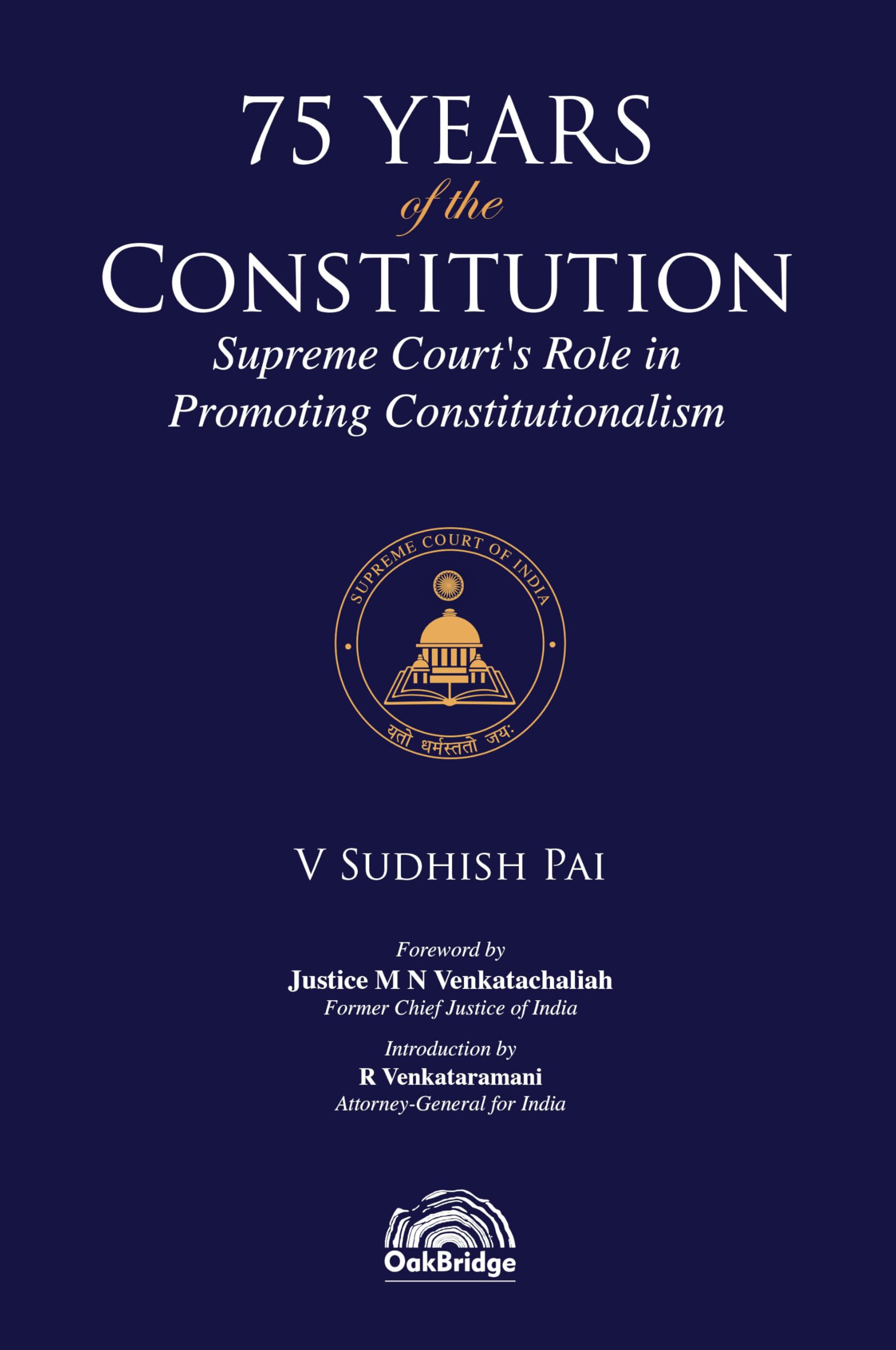 75 Years of the Constitution  Supreme Courts Role in Promoting Constitutionalism | V Sudhish Pai | OakBridge