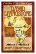 David Livingstone: Africas Trailblazer (Christian Heroes: Then and Now)