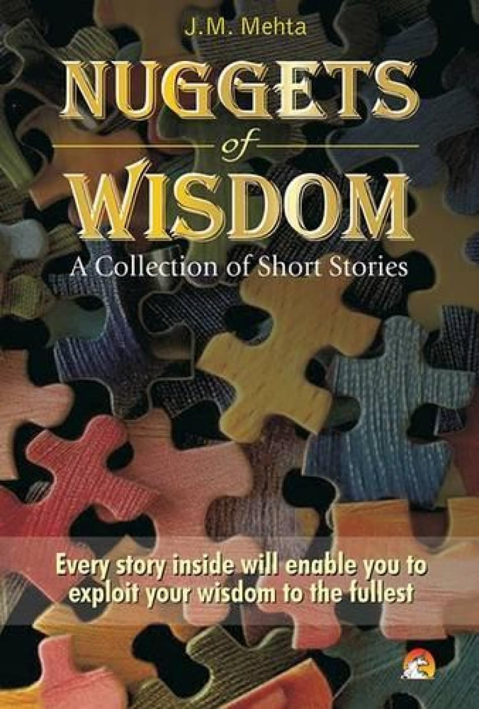 Nuggets of Wisdom: A collection of short Stories