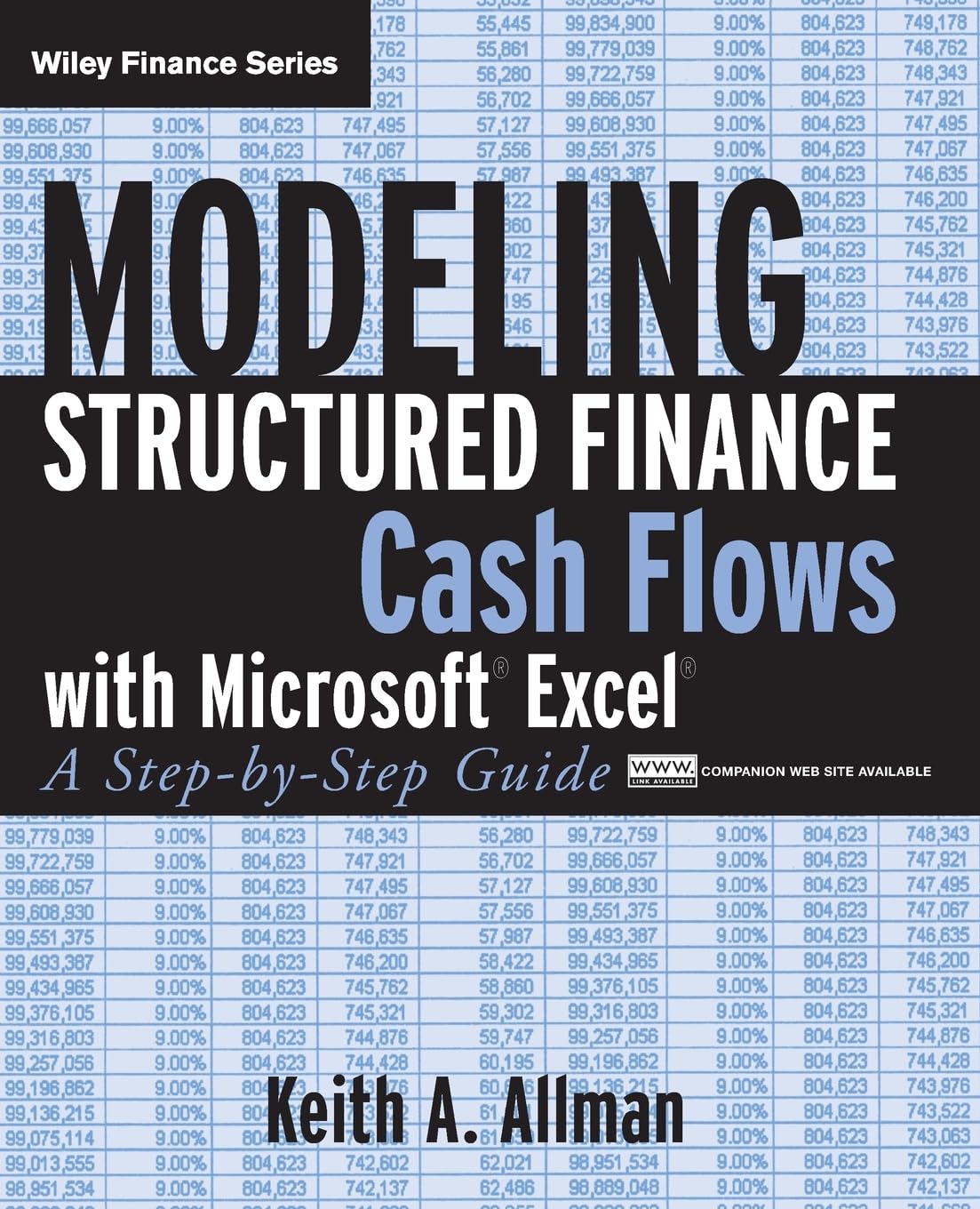 Modeling Structured Finance Cash Flows with Microsoft Excel: A StepbyStep Guide