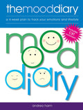 The Mood Diary: A 4Week Plan to Track Your Emotions and Lifestyle