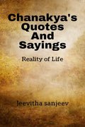 ChanakyaS Quotes And Sayings : Reality Of Life