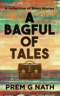 A Bagful of Tales : A Collection of Short Stories