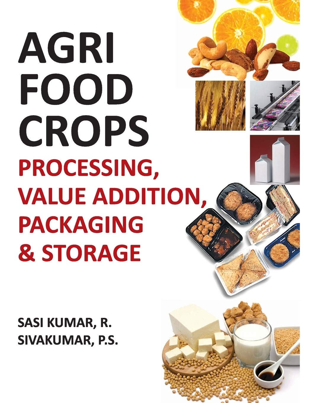 AgriFood Crops: Processing,Value Addition,Packaging And Storage