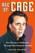 Age Of Cage: Four Decades Of Hollywood Through One Singular Career