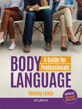 Body Language: A Guide For Professionals