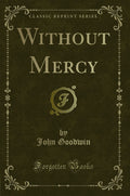 Without Mercy (Classic Reprint)