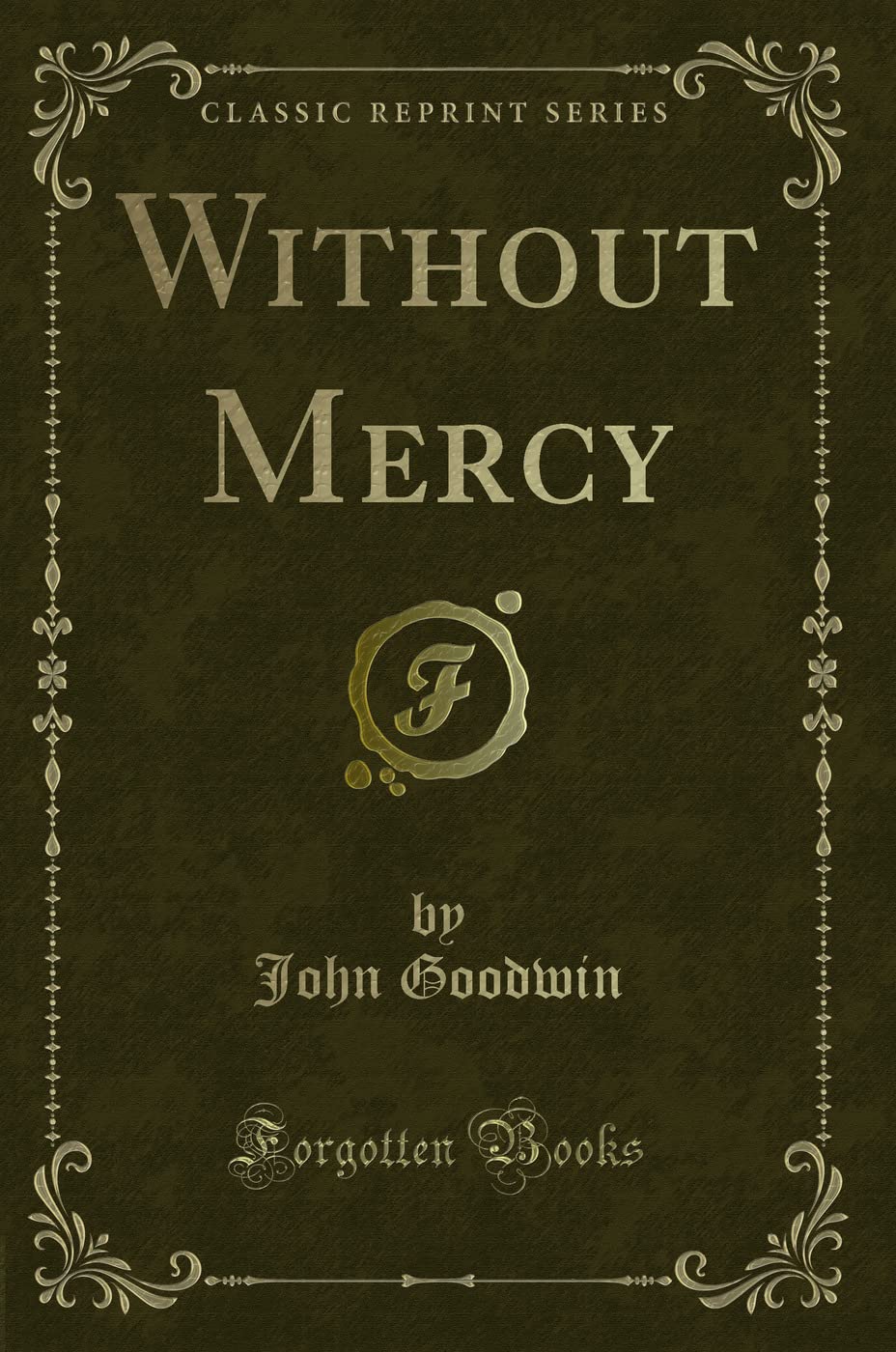 Without Mercy (Classic Reprint)