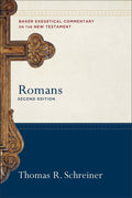 Romans: (A ParagraphbyParagraph Exegetical Evangelical Bible Commentary  BECNT) (Baker Exegetical Commentary on the New Testa
