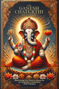 The Ganesh Chaturthi Handbook : Everything You Need to Know for an Authentic Celebration (Full Volume)