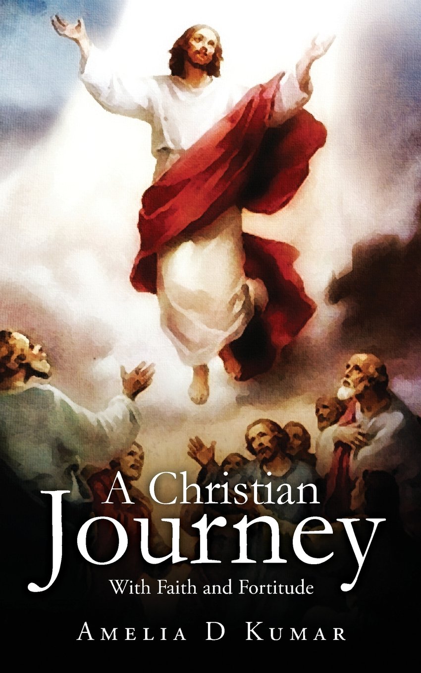 A Christian Journey:With Faith and Fortitude