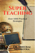 Super Teaching: Over 1000 Practical Strategies
