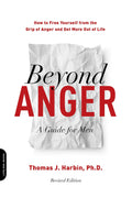 Beyond Anger: A Guide For Men