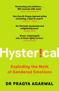 Canongate Books Hysterical Exploding the Myth of Gendered Emotions.