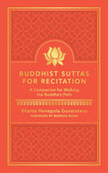 Buddhist Suttas for Recitation: A Companion for Walking the Buddhas Path