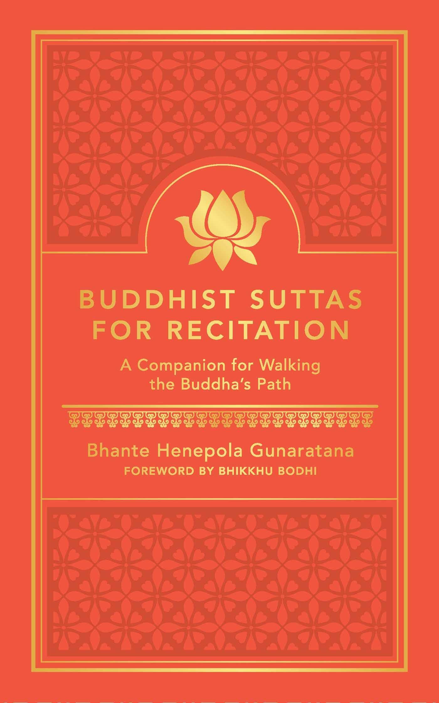 Buddhist Suttas for Recitation: A Companion for Walking the Buddhas Path