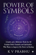 Power of Symbols: Reiki & Other Spiritual Symbols: Reiki & Other Spiritual Symbols