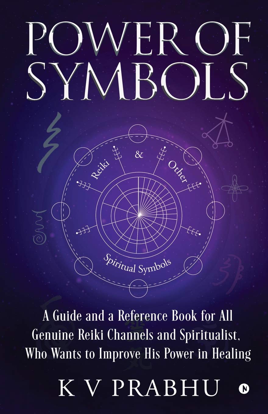 Power of Symbols: Reiki & Other Spiritual Symbols: Reiki & Other Spiritual Symbols