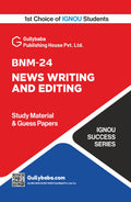 BNM24 News Writing and Editing: IGNOU Guide Book Including Solved Guess Paper & Practice Paper | byGullybaba