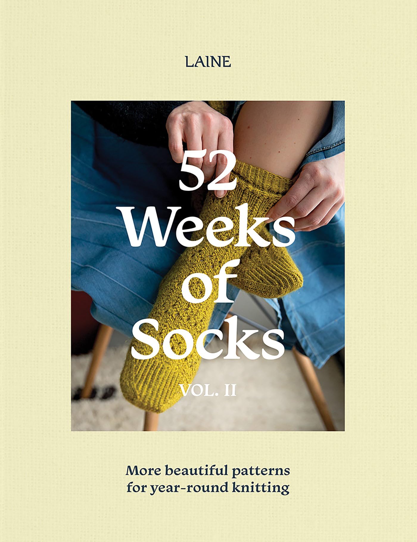 52 Weeks of Socks, Vol. II: More Beautiful Patterns for Yearround Knitting