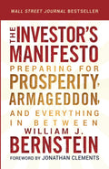 The Investors Manifesto: Preparing for Prosperity, Armageddon, and Everything in Between