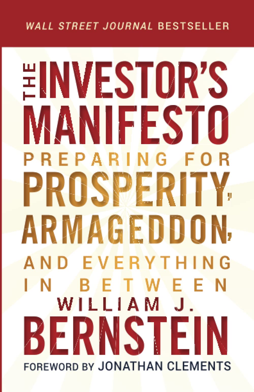 The Investors Manifesto: Preparing for Prosperity, Armageddon, and Everything in Between