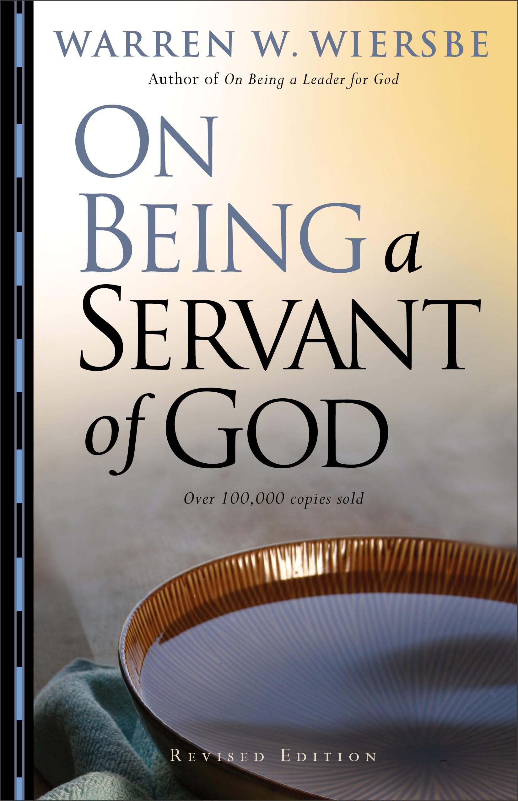 On Being a Servant of God: 30 Meditations on the Basic Principles of Serving Others in Gods NameWisdom and Guidance for Pastors