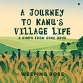 A Journey to Kanus Village Life : A Diary from Gone Days