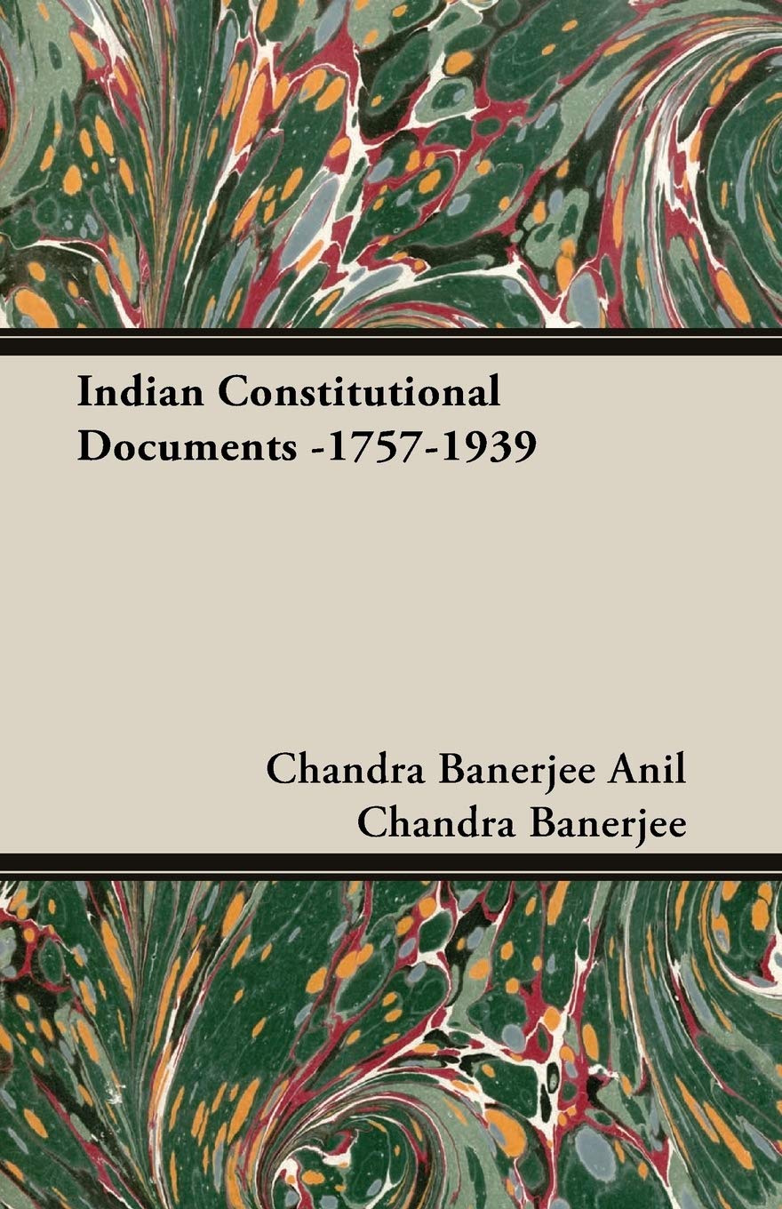 Indian Constitutional Documents, 17571939