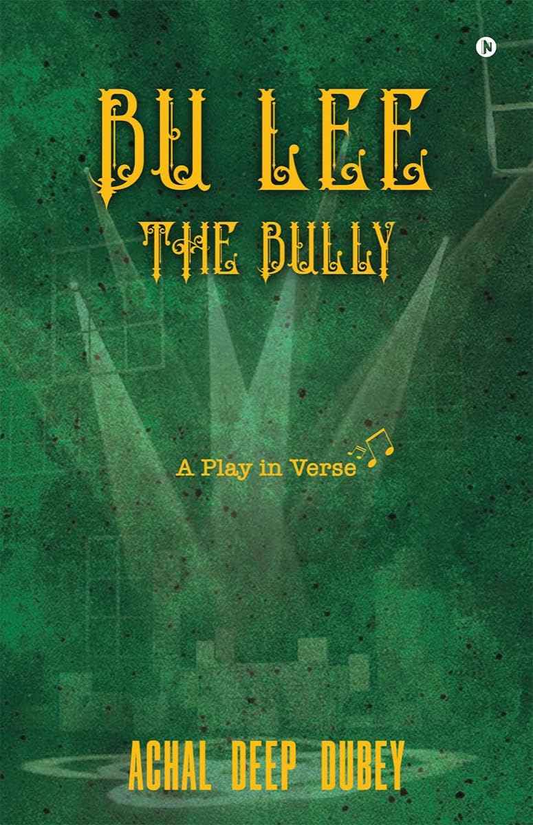 Bu Lee  The Bully : A Play in Verse