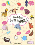 How to Draw Cute Animals (Draw Cute Stuff, 2)
