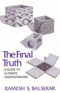 The Final Truth: A Guide to Ultimate Understanding