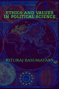 Ethics and Values in Political Science