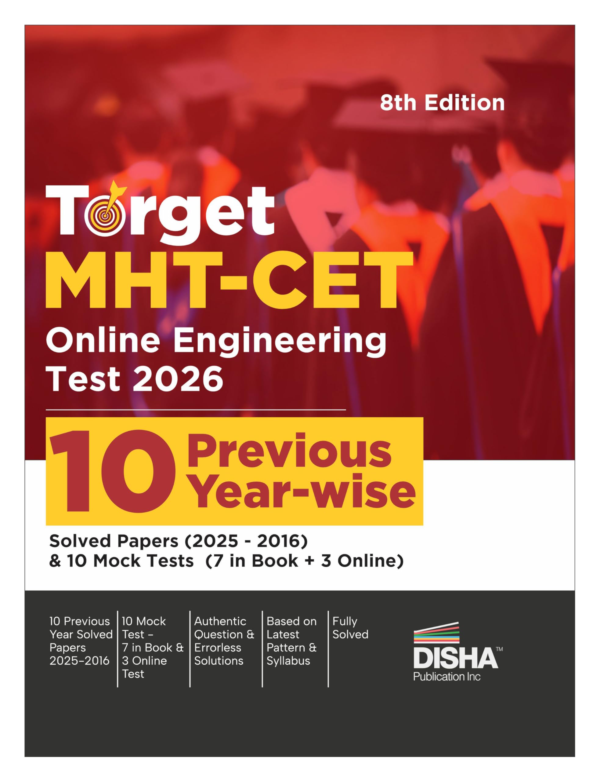Disha Target MhtCet Online Engineering Test 2026  10 Previous YearWise Solved Papers (2025  2016) & 10 Mock Tests (7 In Book