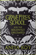 Gravepyres: School for the Recently Deceased