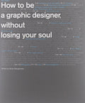 How to Be a Graphic Designer withou: New expanded version