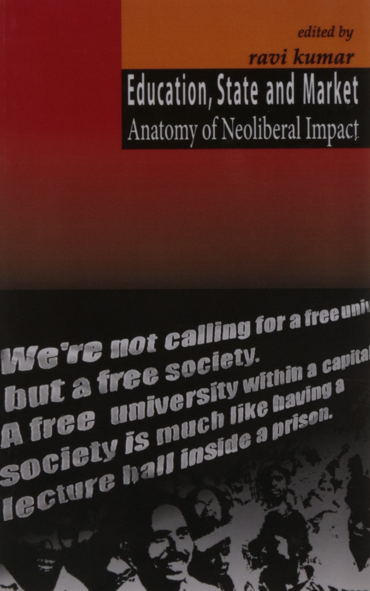 Education, State And Market Anatomy Of Neoliberal Impact